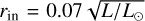${r_{{\rm{in}}}} = 0.07\sqrt {L/{L_ \odot }} $