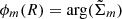 $ \phi_m(R) = \arg (\tilde{\Sigma}_m) $