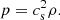 $$ \begin{aligned} p = c_{\rm s}^2 \rho .\end{aligned} $$