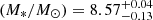 $ (M_*/M_\odot)=8.57^{+0.04}_{-0.13} $