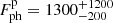 $ F_\mathrm{{ph}}^\mathrm{{p}}=1300_{-200}^{+1200} $