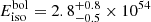 $ E_\mathrm{{iso}}^\mathrm{{bol}}=2.8_{-0.5}^{+0.8}\times10^{54} $