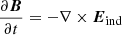 $ \frac{\partial \boldsymbol{B}}{\partial t} = - \nabla \times {\boldsymbol{E}}_{\mathrm{ind}} $