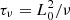 $ \tau_\nu= L_0^2/\nu $