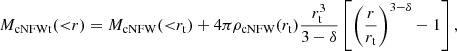 $$ \begin{aligned} M_{\rm cNFWt}({ < }r) = M_{\rm cNFW}({ < }r_{\rm t}) + 4\pi \rho _{\rm cNFW}(r_{\rm t})\frac{r_{\rm t}^3}{3-\delta }\left[\left(\frac{r}{r_{\rm t}}\right)^{3-\delta }-1\right], \end{aligned} $$