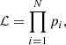 $$ \begin{aligned} \mathcal{L} = \prod _{i=1}^Np_i, \end{aligned} $$