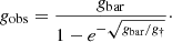$$ \begin{aligned} g_{\rm obs} = \frac{g_{\rm bar}}{1-e^{-\sqrt{g_{\rm bar}/g_\dagger }}}\cdot \end{aligned} $$