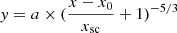 $ y = a \times (\frac{x-x_0}{x_{\mathrm{sc}}} + 1) ^{-5/3} $