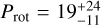 ${P_{{\rm{rot}}}} = 19_{ - 11}^{ + 24}$