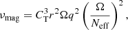 $$ \begin{aligned} \nu _{\rm mag}= C_{\rm T}^3 r^2 \Omega q^2 \left( \frac{\Omega }{N_{\rm eff}} \right)^2 ,\end{aligned} $$