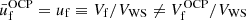 $ \bar{u}^{\mathrm{OCP}}_{\mathrm{f}} = u_{\mathrm{f}} \equiv V_{\mathrm{f}}/V_{\mathrm{WS}} \neq V^{\mathrm{OCP}}_{\mathrm{f}}/V_{\mathrm{WS}} $