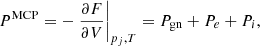 $$ \begin{aligned} P^\mathrm{MCP} = - \left.\frac{\partial F}{\partial V}\right|_{{p_j},T} = P_{\mathrm{gn}}+ P_e + P_i, \end{aligned} $$