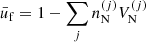 $$ \begin{aligned} \bar{u}_{\rm f} = 1 - \sum _j n_{\rm N}^{(j)}V_{\rm N}^{(j)} \end{aligned} $$