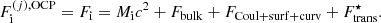 $$ \begin{aligned} F_{\rm i}^{{(j)}, \mathrm{OCP}} = F_{\rm i} = M_{\rm i} c^2 + F_{\rm bulk} + F_{\rm Coul + surf + curv} + F^{\star }_{\rm trans}. \end{aligned} $$