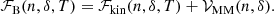$$ \begin{aligned} \mathcal{F} _{\rm B}(n, \delta , T) = \mathcal{F} _{\rm kin}(n, \delta , T) + \mathcal{V} _{\rm MM}(n, \delta ). \end{aligned} $$