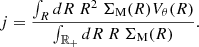 $$ \begin{aligned} j = \frac{\int _{R} dR~R^2~\Sigma _{\rm {M}} (R) V_\theta (R)}{\int _{\mathbb{R} _{+}} dR~R~\Sigma _{\rm {M}} (R)}. \end{aligned} $$