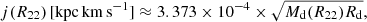 $$ \begin{aligned} j (R_{22})\,[\mathrm{kpc\,km\,s}^{-1}] \approx 3.373 \times 10^{-4} \times \sqrt{M_{\rm {d}} (R_{22}) R_{\rm {d}}}, \end{aligned} $$