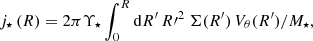 $$ \begin{aligned} j_\star \,(R) = 2\pi \Upsilon _\star \int _0^{R} \mathrm{d}R^\prime \,R{\prime }^2~\Sigma (R^\prime )\,V_\theta (R^\prime ) / M_\star , \end{aligned} $$