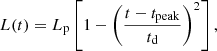 $$ \begin{aligned} L(t) = L_{\rm p} \left[1-\left(\frac{t-t_{\rm peak}}{t_{\rm d}}\right)^2\right], \end{aligned} $$