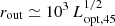 $ r_{\mathrm{out}}\simeq 10^3\,L_{\mathrm{opt,45}}^{1/2} $
