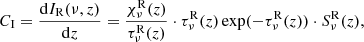 $$ \begin{aligned} C_{\rm I} = \frac{\mathrm{d}I_{\rm R}(\nu ,z)}{\mathrm{d}z} = \frac{\chi ^\mathrm{R}_\nu (z)}{\tau ^\mathrm{R}_\nu (z)} \cdot \tau ^\mathrm{R}_\nu (z) \, {\exp }(-\tau ^\mathrm{R}_\nu (z)) \cdot S^\mathrm{R}_\nu (z), \end{aligned} $$