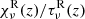 $ \chi^{\rm R}_\nu(z)/\tau^{\rm R}_\nu(z) $