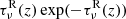 $ \tau^{\rm R}_\nu(z) \, {\exp}(-\tau^{\rm R}_\nu(z)) $