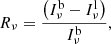$$ \begin{aligned} R_\nu = \frac{\left(I^\mathrm{b}_\nu - I^\mathrm{l}_\nu \right)}{I^\mathrm{b}_\nu }, \end{aligned} $$