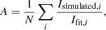 $$ \begin{aligned} A = \frac{1}{N} \sum _{i} \frac{I_{\mathrm{simulated}, i}}{I_{\mathrm{fit}, i}} ,\end{aligned} $$
