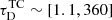 $ \tau^{\mathrm{TC}}_{\mathrm{D}}\sim[1.1, 360] $