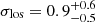 $ \sigma_{\mathrm{los}} = 0.9^{+0.6}_{-0.5} $
