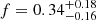 $ f = 0.34^{+0.18}_{-0.16} $