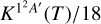 ${K^{{1^2}A'}}{{\left( T \right)} \mathord{\left/ {\vphantom {{\left( T \right)} {18}}} \right. \kern-\nulldelimiterspace} {18}}$