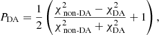 $$ \begin{aligned} P_{\rm DA}=\frac{1}{2}\left(\frac{\chi ^2_{\text{ non-DA}}-\chi ^2_{\rm DA}}{\chi ^2_{\text{ non-DA}}+\chi ^2_{\rm DA}}+1 \right), \end{aligned} $$