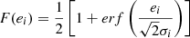 $$ \begin{aligned} F(e_i) = \frac{1}{2}\left[1+erf\left(\frac{e_i}{\sqrt{2}\sigma _i}\right) \right] \end{aligned} $$