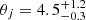 $ \theta_j=4.5^{+1.2}_{-0.3} $
