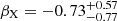 $ \beta_{\mathrm{X}}=-0.73^{+0.57}_{-0.77} $