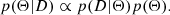 $$ \begin{aligned} p(\Theta |D)\propto p(D|\Theta )p(\Theta ). \end{aligned} $$