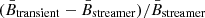 $ (\bar{B}_{\mathrm{transient}}-\bar{B}_{\mathrm{streamer}})/\bar{B}_{\mathrm{streamer}} $