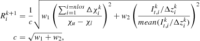 $$ \begin{aligned} \begin{aligned} R^{k+1}_i&= \frac{1}{c}\sqrt{w_1\left(\frac{\sum _{i=1}^{i=nlos} \Delta \chi ^k_i}{\chi _u-\chi _l}\right)^2 + w_2\left(\frac{I^k_{t,i} /\Delta z^k_i}{mean(I^k_{t,i}/\Delta z^k_i)}\right)^2} \\ c&= \sqrt{w_1+w_2}, \end{aligned} \end{aligned} $$