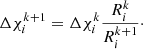 $$ \begin{aligned} \Delta \chi ^{k+1}_i = \Delta \chi ^k_i\frac{R^k_i}{R^{k+1}_i}\cdot \end{aligned} $$
