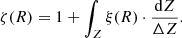 $$ \begin{aligned} \zeta (R)= 1+\int _{Z}\xi (R)\cdot \frac{\mathrm{d}Z}{\Delta Z}. \end{aligned} $$