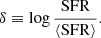 $$ \begin{aligned} \delta \equiv \log \frac{\mathrm{SFR}}{\langle \mathrm{SFR} \rangle }. \end{aligned} $$