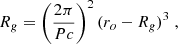 $$ \begin{aligned} R_g = \left(\frac{2 \pi }{P c}\right)^2 (r_o - R_g)^3 \; , \end{aligned} $$