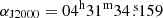 $ \alpha_{\mathrm{J2000}} =04^{\mathrm{h}}31^{\mathrm{m}}34{{\overset{\text{ s}}{.}}}159 $