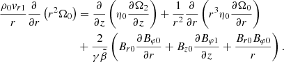 $$ \begin{aligned} \frac{\rho _{0}{v}_{r1}}{r}\frac{\partial }{\partial r}\left(r^{2}\Omega _0\right)&=\frac{\partial }{\partial z}\left(\eta _0\frac{\partial \Omega _2}{\partial z}\right)+\frac{1}{r^2}\frac{\partial }{\partial r} \left(r^3\eta _0\frac{\partial \Omega _0}{\partial r}\right) \nonumber \\&+ \frac{2}{\gamma \tilde{\beta }}\left(B_{r0}\frac{\partial B_{\varphi 0}}{\partial r}+B_{z0}\frac{\partial B_{\varphi 1}}{\partial z}+\frac{B_{r0}B_{\varphi 0}}{r}\right). \end{aligned} $$