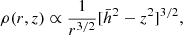$$ \begin{aligned}&\rho (r,z)\propto \frac{1}{r^{3/2}}[\bar{h}^2-z^2]^{3/2},\end{aligned} $$