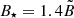 $ B_\star=1.4\tilde{B} $