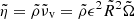 $ \tilde{\eta}=\tilde{\rho}\tilde{\nu}_{\mathrm{v}}= \tilde{\rho}\epsilon^2\tilde{R}^2\tilde{\Omega} $