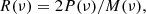 $$ \begin{aligned} R(\nu ) = 2P(\nu )/M(\nu ), \end{aligned} $$